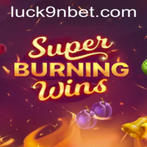 Experience the Excitement of SuperBurningWins with 9nbet PH Login